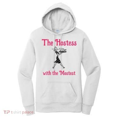 The Hostess With The Mostest Women's Hoodie