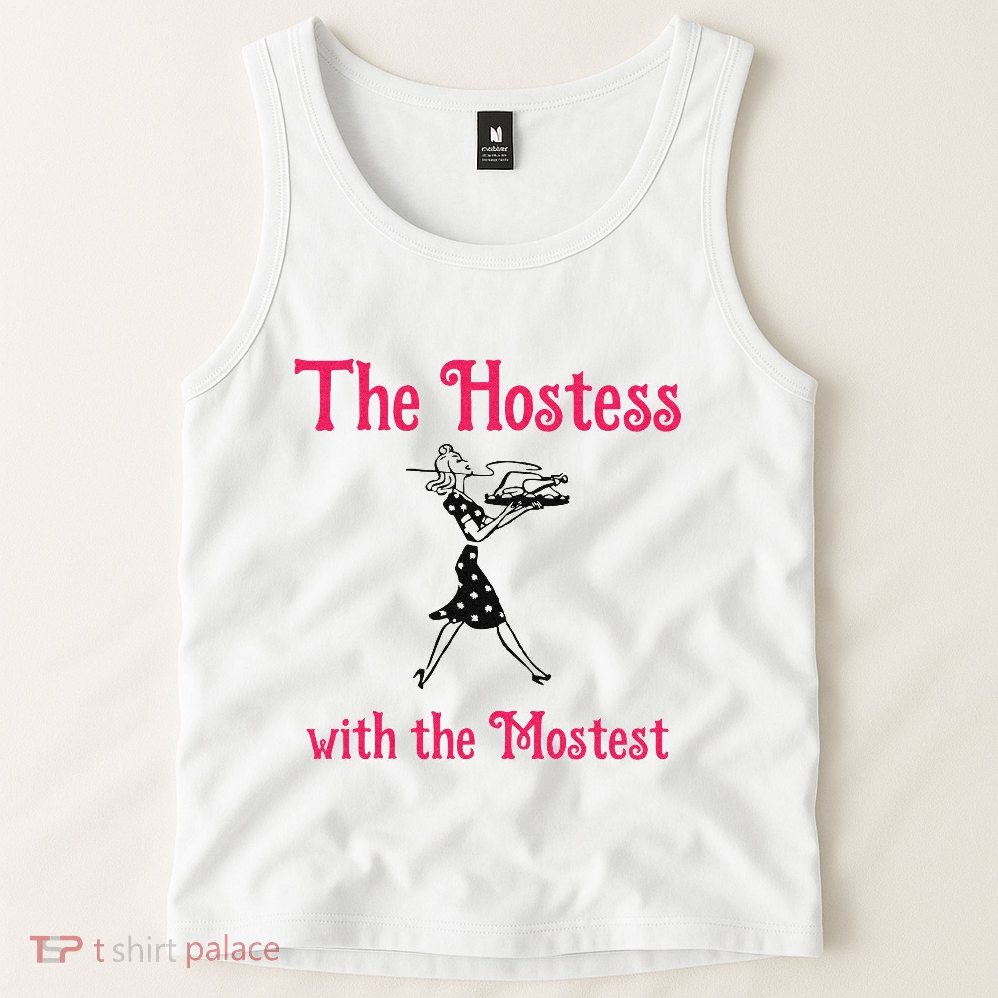The Hostess With The Mostest Tank Top