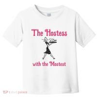 The Hostess With The Mostest Toddler T-Shirt thumb 0