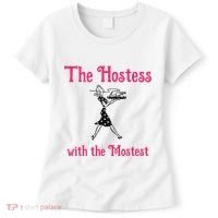 The Hostess With The Mostest Women's T-Shirt thumb 0
