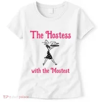 The Hostess With The Mostest Women's T-Shirt thumb 0