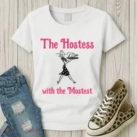 The Hostess With The Mostest Women's T-Shirt thumb 3