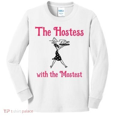 The Hostess With The Mostest Kids Long Sleeve Shirt