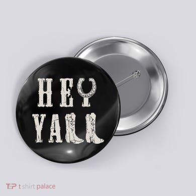 Trendy Hey Y'all Horseshoe And Boots Quote Button
