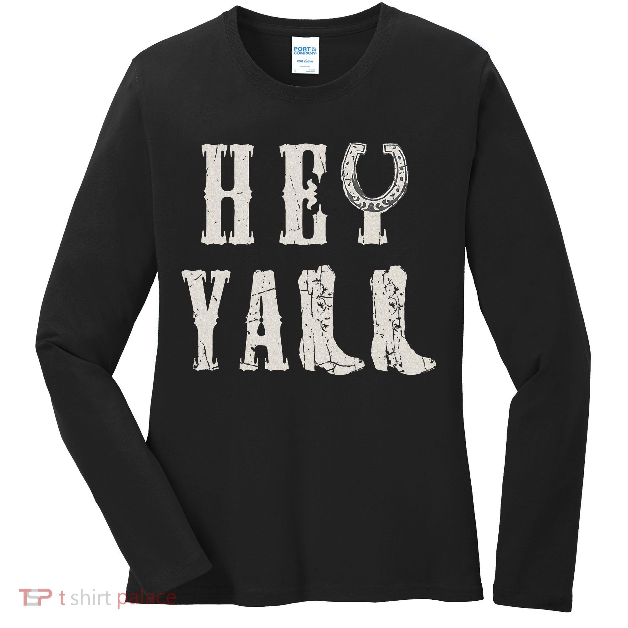 Trendy Hey Y'all Horseshoe And Boots Quote Women's Long Sleeve Shirt