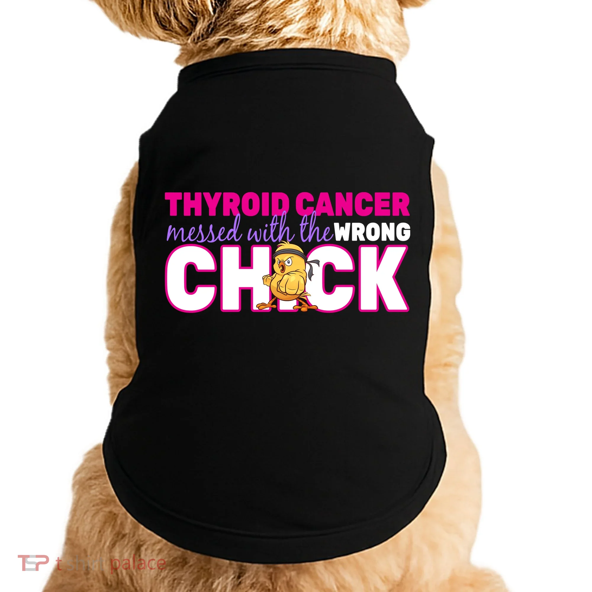 Thyroid Cancer Mess With The Wrong Chick Doggie Tank