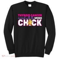 Thyroid Cancer Mess With The Wrong Chick Sweatshirt thumb 0