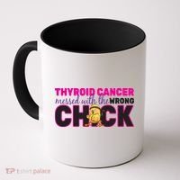 Thyroid Cancer Mess With The Wrong Chick Coffee Mug thumb 0