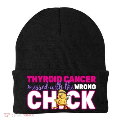 Thyroid Cancer Mess With The Wrong Chick Beanie