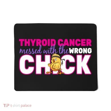 Thyroid Cancer Mess With The Wrong Chick Mousepad
