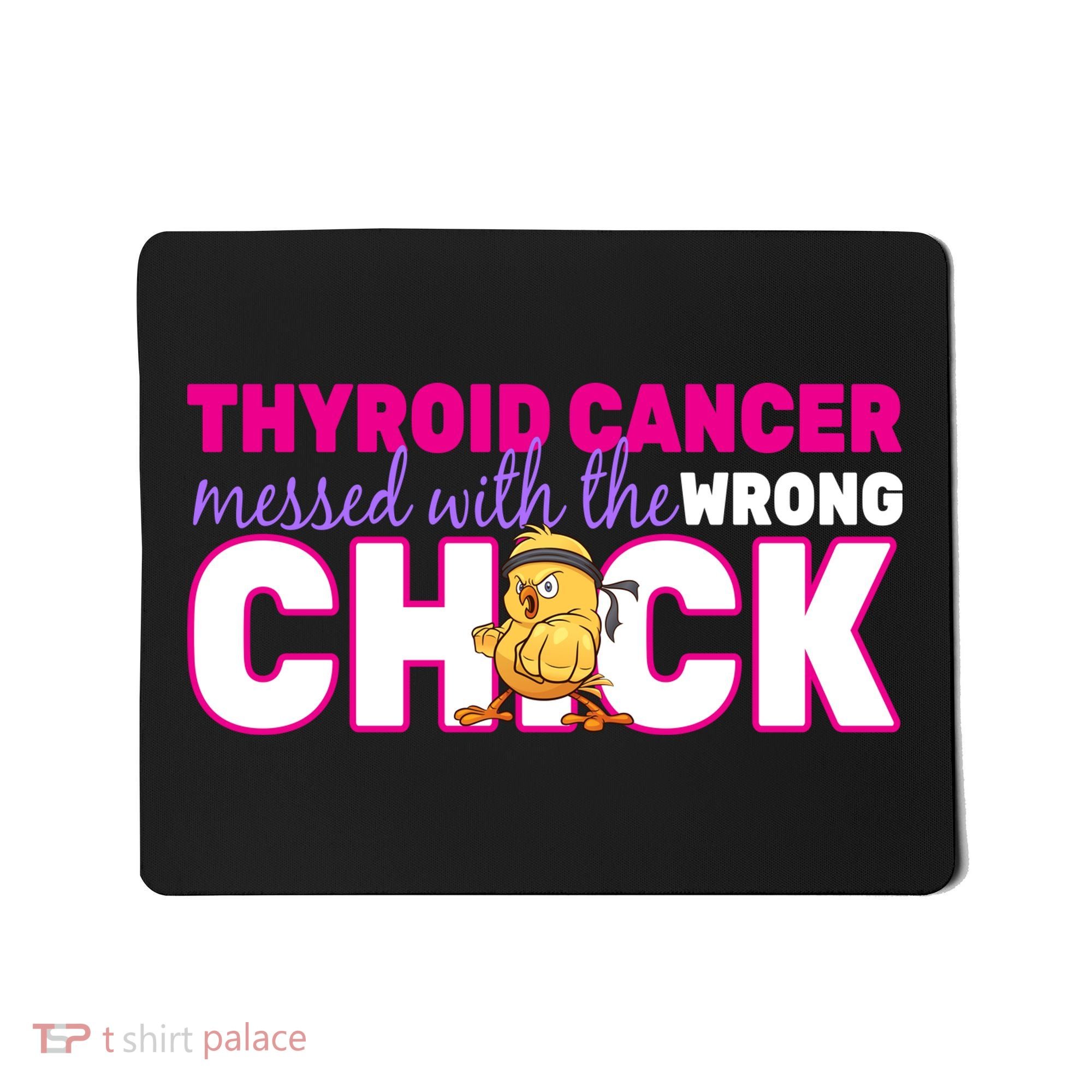 Thyroid Cancer Mess With The Wrong Chick Mousepad