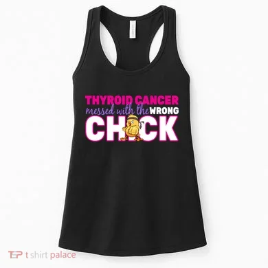 Thyroid Cancer Mess With The Wrong Chick Women's Tank Top