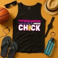 Thyroid Cancer Mess With The Wrong Chick Tank Top thumb 4