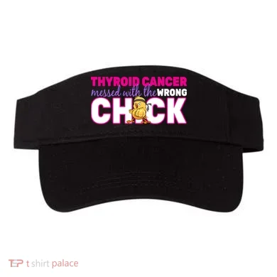 Thyroid Cancer Mess With The Wrong Chick Visor