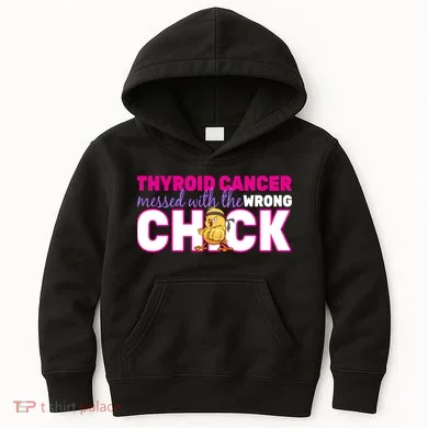 Thyroid Cancer Mess With The Wrong Chick Kids Hoodie