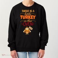 There Is A Little Turkey In This Oven Pregnancy Women's Sweatshirt thumb 0