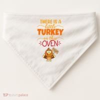 There Is A Little Turkey In This Oven Pregnancy USA-Made Doggie Bandana thumb 0