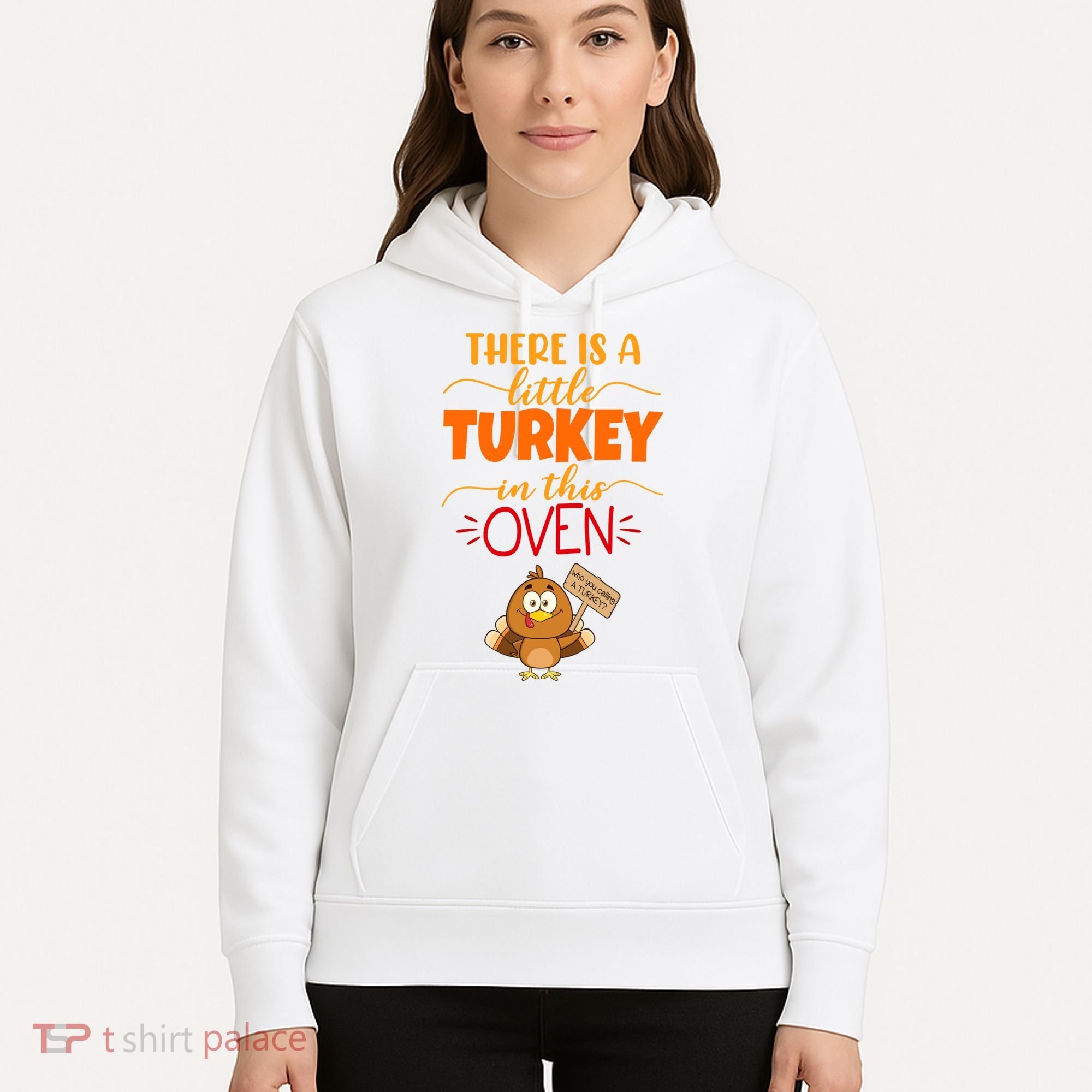 There Is A Little Turkey In This Oven Pregnancy Hoodie
