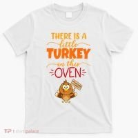 There Is A Little Turkey In This Oven Pregnancy T-Shirt thumb 0