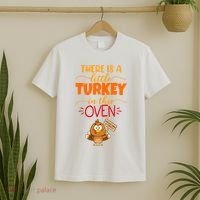 There Is A Little Turkey In This Oven Pregnancy T-Shirt thumb 2