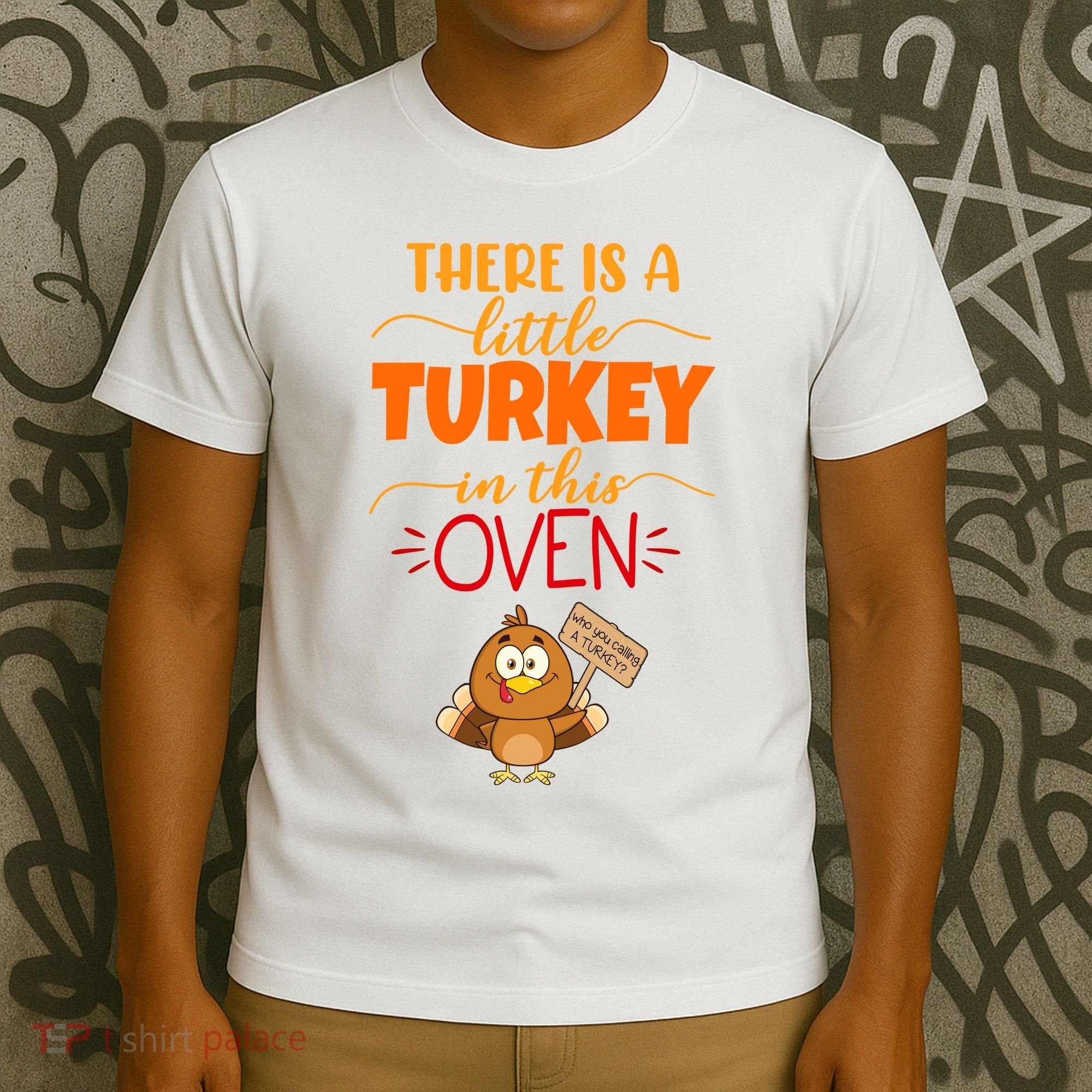 There Is A Little Turkey In This Oven Pregnancy T-Shirt