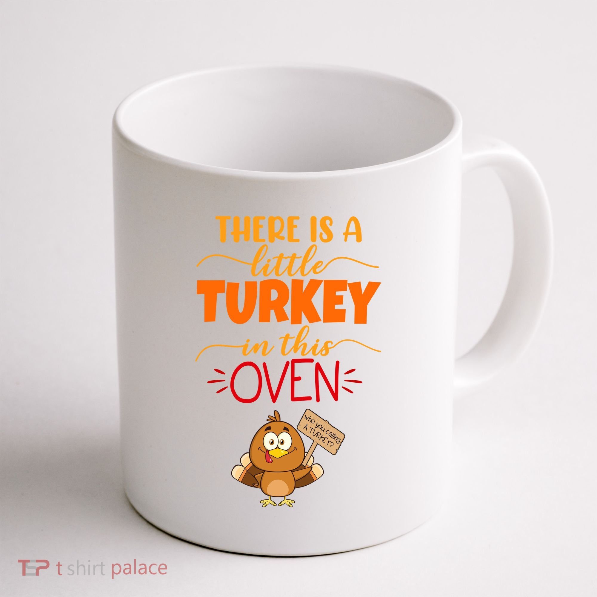 There Is A Little Turkey In This Oven Pregnancy Coffee Mug