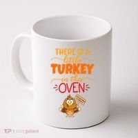 There Is A Little Turkey In This Oven Pregnancy Coffee Mug thumb 0