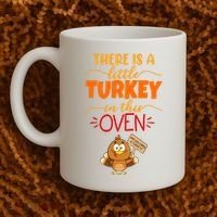 There Is A Little Turkey In This Oven Pregnancy Coffee Mug thumb 2