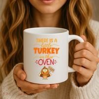 There Is A Little Turkey In This Oven Pregnancy Coffee Mug thumb 3