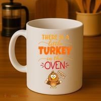 There Is A Little Turkey In This Oven Pregnancy Coffee Mug thumb 4