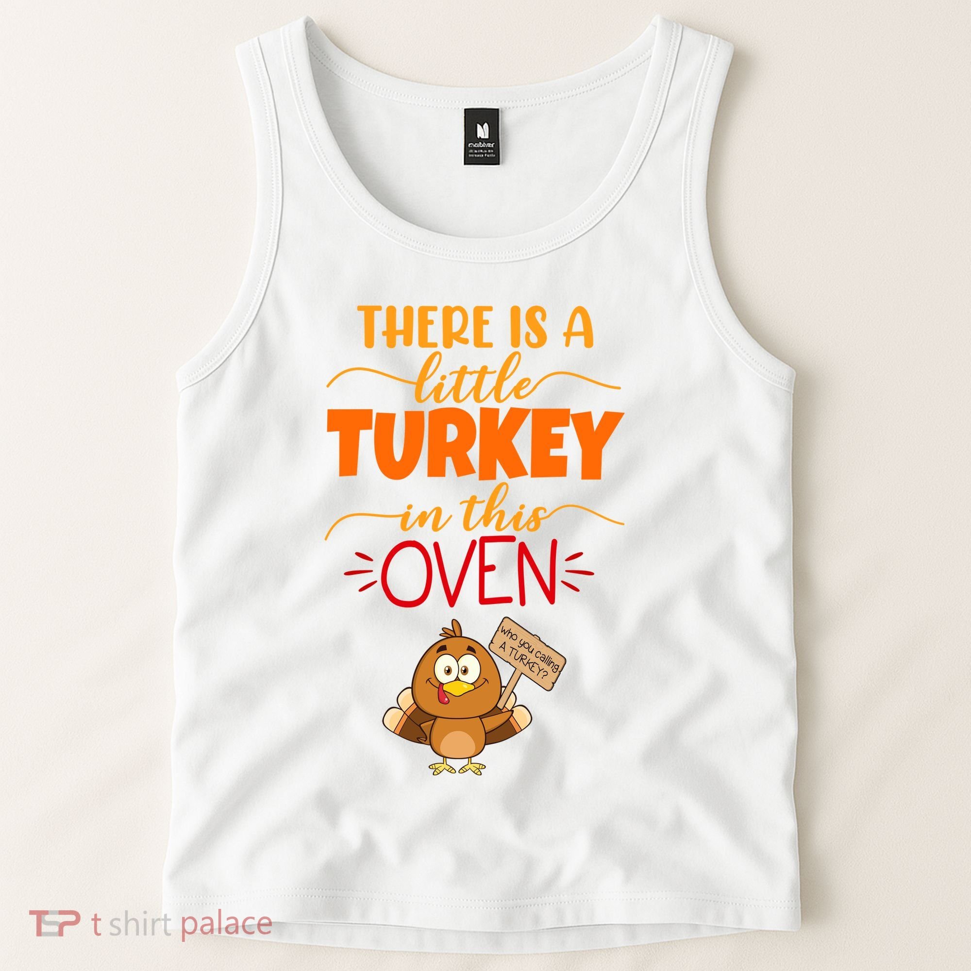 There Is A Little Turkey In This Oven Pregnancy Tank Top
