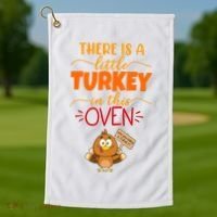 There Is A Little Turkey In This Oven Pregnancy Golf Towel thumb 1