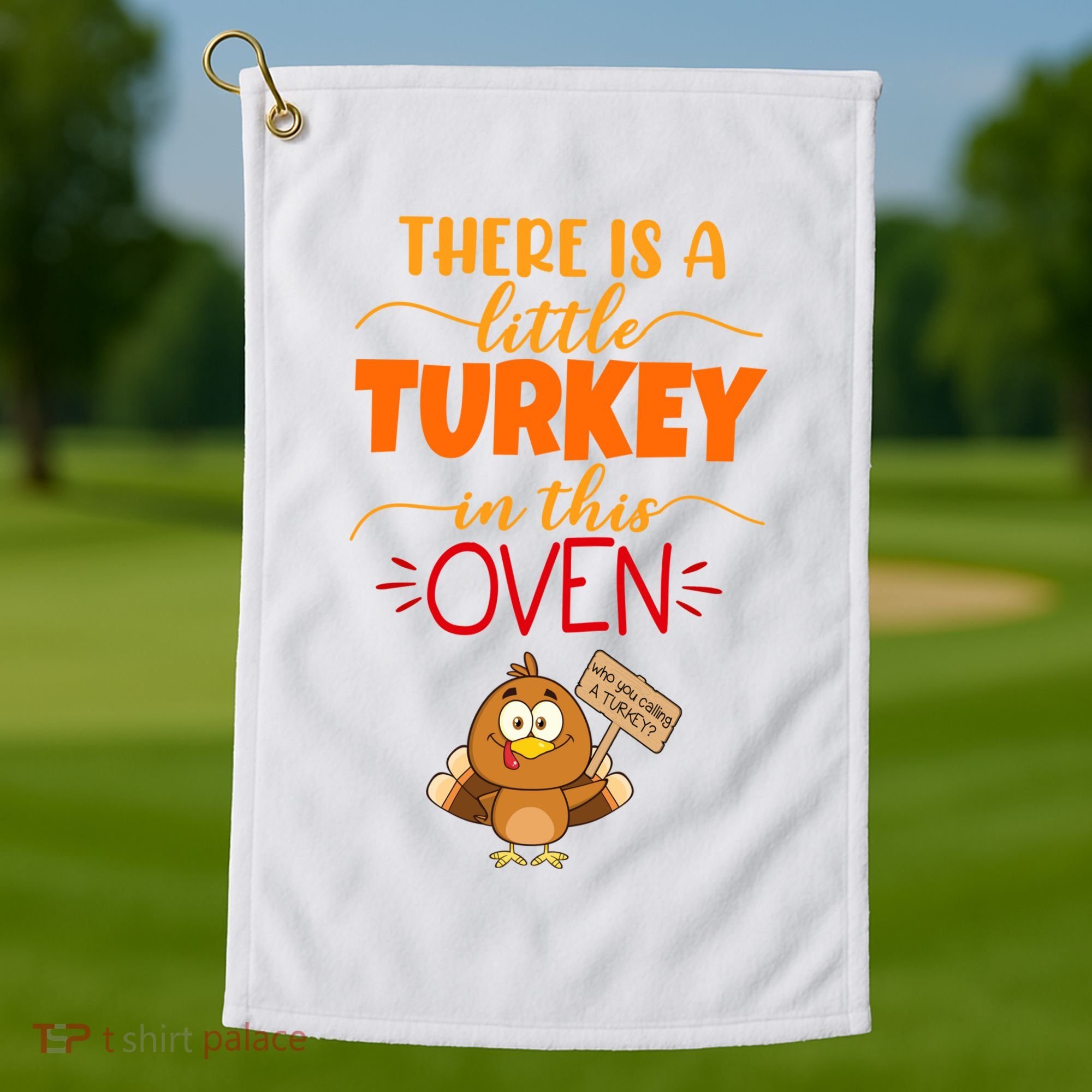 There Is A Little Turkey In This Oven Pregnancy Golf Towel