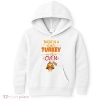 There Is A Little Turkey In This Oven Pregnancy Kids Hoodie thumb 0