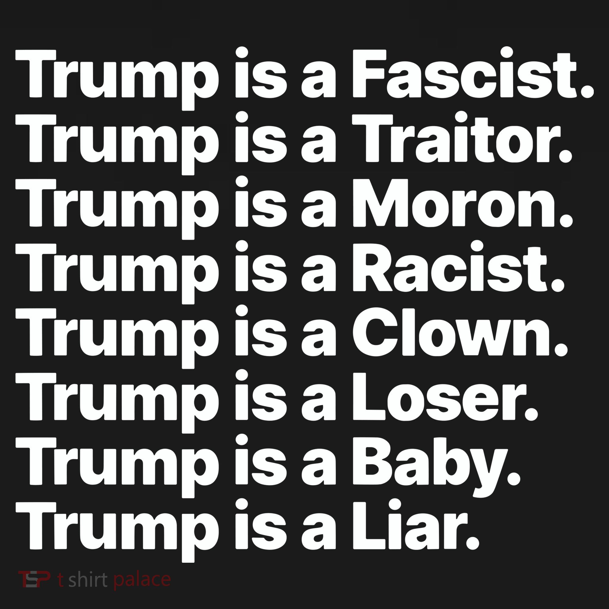 Trump Is A Fascist Traitor Moron Racist Clown Loser Liar Doggie Tank