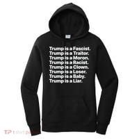Trump Is A Fascist Traitor Moron Racist Clown Loser Liar Women's Hoodie thumb 0