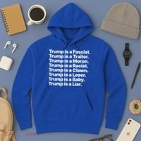 Trump Is A Fascist Traitor Moron Racist Clown Loser Liar Hoodie thumb 3