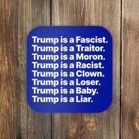 Trump Is A Fascist Traitor Moron Racist Clown Loser Liar Coaster thumb 0