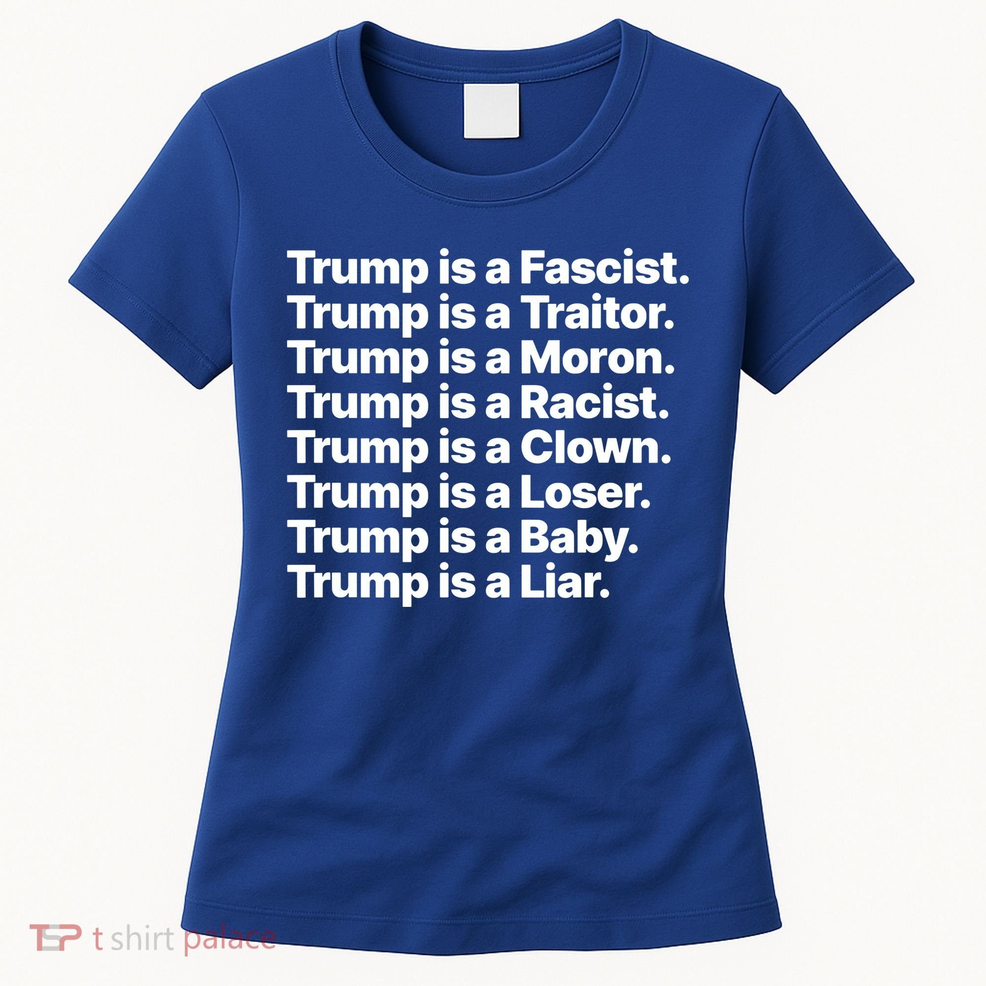 Trump Is A Fascist Traitor Moron Racist Clown Loser Liar Women's T-Shirt