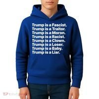 Trump Is A Fascist Traitor Moron Racist Clown Loser Liar Kids Hoodie thumb 4