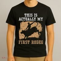 This Is Actually My First Rodeo Bull Rider Bull Riding T-Shirt thumb 3