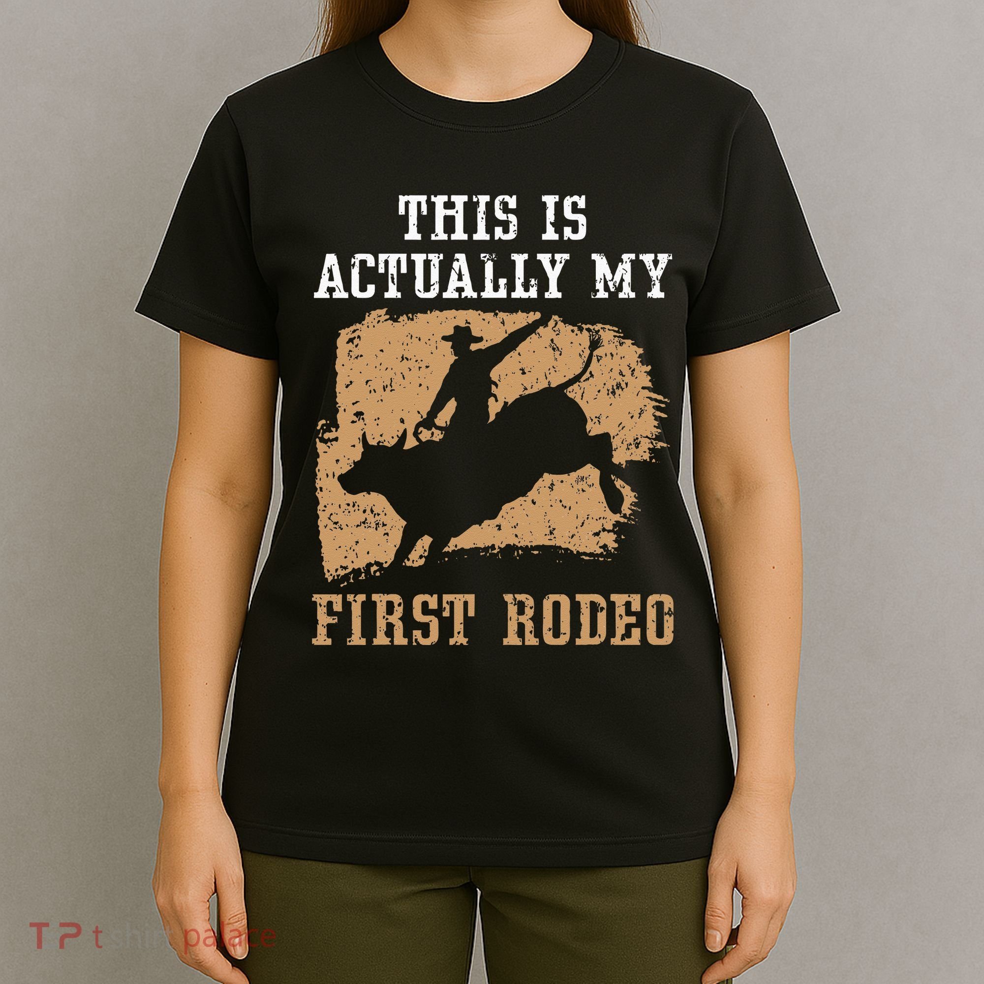 This Is Actually My First Rodeo Bull Rider Bull Riding T-Shirt