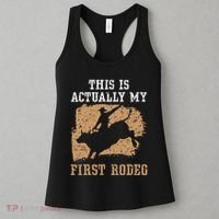 This Is Actually My First Rodeo Bull Rider Bull Riding Women's Tank Top thumb 3