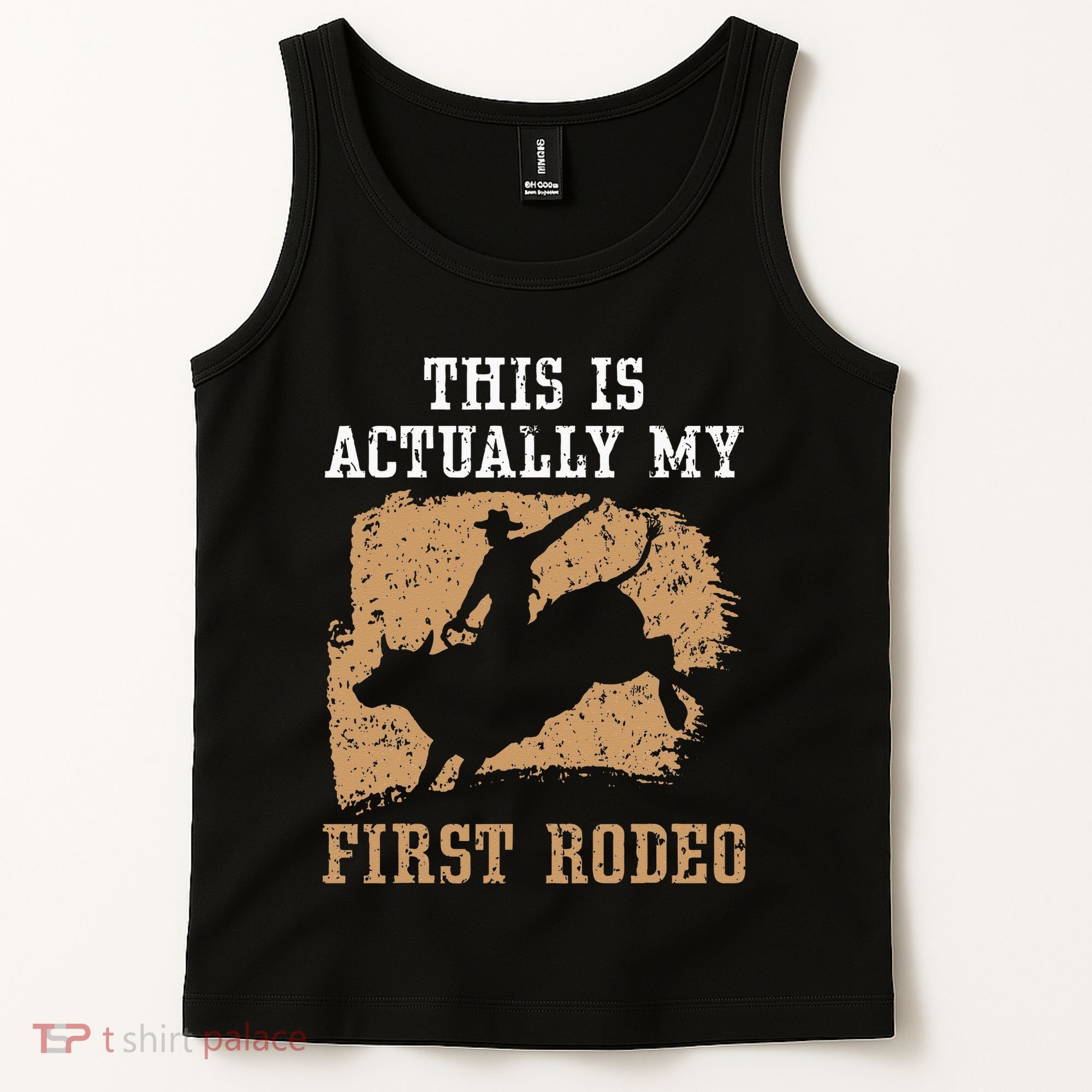 This Is Actually My First Rodeo Bull Rider Bull Riding Tank Top