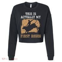 This Is Actually My First Rodeo Bull Rider Bull Riding Cropped Pullover Crew thumb 0