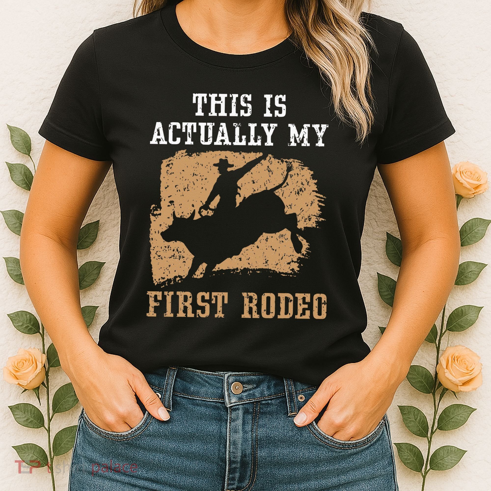 This Is Actually My First Rodeo Bull Rider Bull Riding Women's T-Shirt
