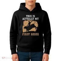 This Is Actually My First Rodeo Bull Rider Bull Riding Kids Hoodie thumb 4