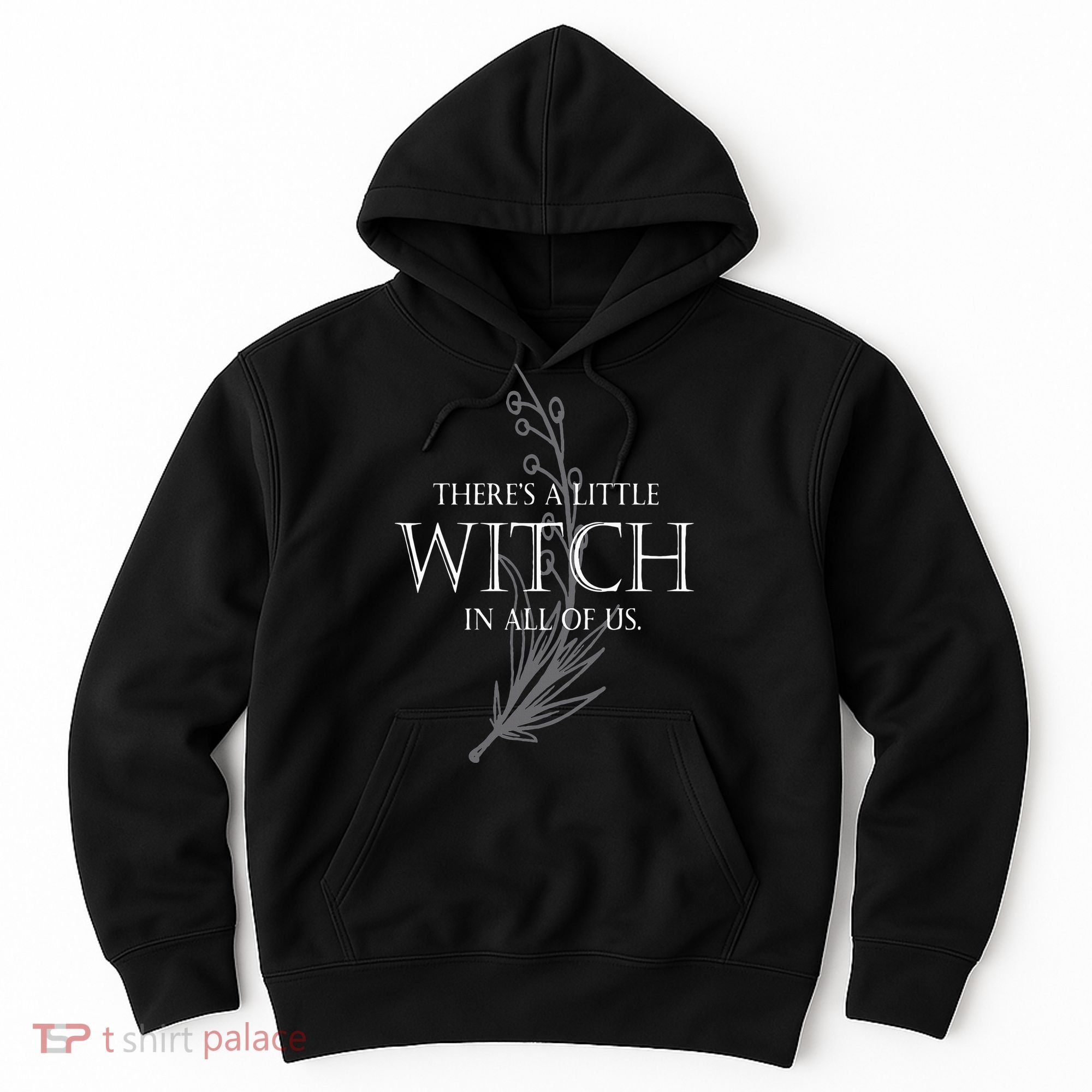 There Is A Little Witch In All Of Us Hoodie