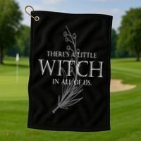 There Is A Little Witch In All Of Us Golf Towel thumb 1