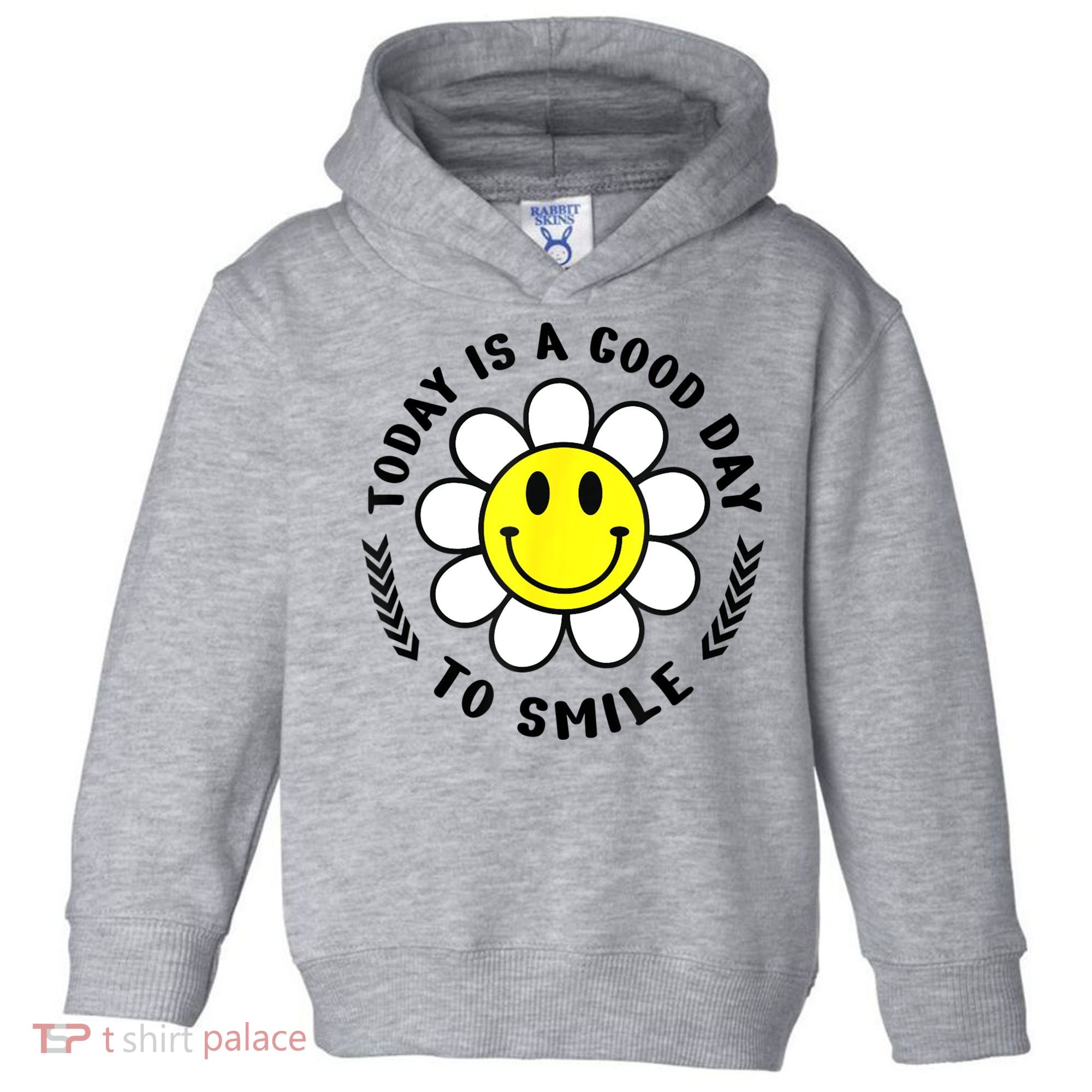 Today Is A Good Day To Smile Yellow Smiley Face Toddler Hoodie